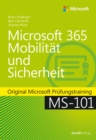 Microsoft 365 Mobilitat und Sicherheit : Original Microsoft Prufungstraining MS-101 - eBook