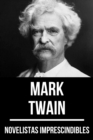 Novelistas Imprescindibles - Mark Twain - eBook