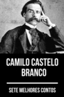 7 melhores contos de Camilo Castelo Branco - eBook