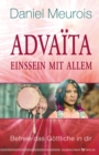 Advaita - Einssein mit Allem : Befreie das Gottliche in dir - eBook