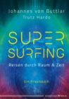 Supersurfing - Reisen durch Raum & Zeit - eBook
