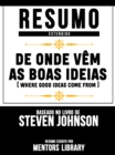 Resumo Estendido: De Onde Vem As Boas Ideias (Where Good Ideas Come From) - eBook