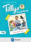Tillys Kinderkram. Tilly und der Sport : Frohlich-freches und flauseflusigleichtes Vorlesebuch ab 4 Jahren - eBook