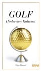 Golf : Hinter den Kulissen - eBook
