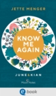 Know Us 1. Know me again. June & Kian : Romantischer New Adult Roman - emotional und fesselnd - eBook