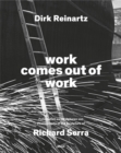 Dirk Reinartz: work comes out of work (Bilingual edition) : Sculptures by Richard Serra - Book