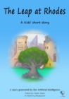 The Leap at Rhodes : AI Kids' Stories - eBook