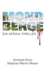 Mondberge - Ein Afrika-Thriller : Ein besonderer Thriller aus den eisigen Bergen im Herzen Afrikas. - eBook