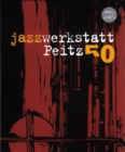 Jazzwerkstatt Peitz 50 - CD