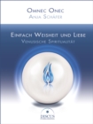 Einfach Weisheit und Liebe - Venusische Spiritualitat - eBook