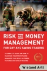 Risk and Money Management for Day and Swing Trading : A Complete Guide on How to Maximize Your Profits and Minimize Your Risks in Forex, Futures and Stock Trading - eBook