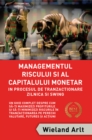 Managementul Riscului si Al Capitalului Monetar : Pentru in Procesul De Tranzactionare Zilnica si Swing - eBook