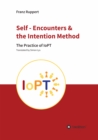 Self - Encounters &  the Intention Method : The Practice of IoPT - eBook