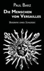 Die Menschen von Versailles : Biografie eines Schlosses - eBook