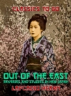 "Out of the East": Reveries and Studies in New Japan - eBook