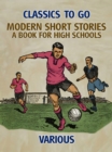 Modern Short Stories: A Book for High Schools - eBook