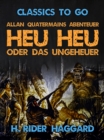 Allan Quatermains Abenteuer Heu Heu oder das Ungeheuer - eBook