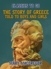 The Story of Greece, Told to Boys and Girls - eBook