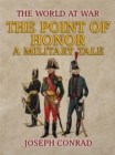 The Point of Honor A Military Tale - eBook