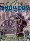 Cobwebs from an Empty Skull - eBook