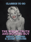 The Whole Truth and Nothing But - eBook