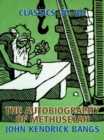 The Autobiography of Methuselah - eBook