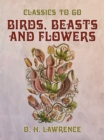 Birds, Beasts and Flowers - eBook