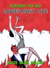 Ladies Must Live - eBook