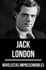 Novelistas Imprescindibles - Jack London - eBook