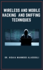 Wireless and Mobile Hacking  and Sniffing Techniques - eBook