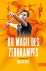 Die Magie des Zehnkampfs. Der deutsche Weltmeister uber die Konigsdisziplin der Leichtathletik : Das Buch zu Olympia in Paris 2024 - eBook