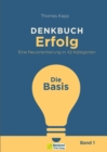 DENKBUCH Erfolg - Die Basis : Eine Neuorientierung in 42 Kategorien - eBook