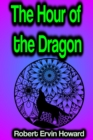 The Hour of the Dragon - eBook