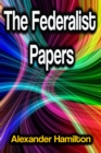 The Federalist Papers - eBook