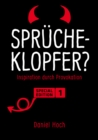 Sprucheklopfer Special Edition 1 : Inspiration durch Provokation - eBook