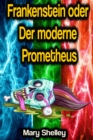 Frankenstein oder Der moderne Prometheus - eBook