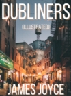Dubliners (Illustrated) - eBook