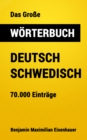 Das Groe Worterbuch  Deutsch - Schwedisch : 70.000 Eintrage - eBook