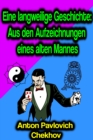 Eine langweilige Geschichte: Aus den Aufzeichnungen eines alten Mannes - eBook