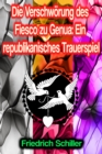Die Verschworung des Fiesco zu Genua: Ein republikanisches Trauerspiel - eBook