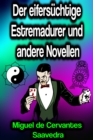 Der eifersuchtige Estremadurer und andere Novellen - eBook