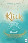 Klick - Der perfekte Moment : Gefuhlvoller und moderner New Adult-Roman - eBook