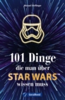 101 Dinge, die man uber Star Wars(TM) wissen muss - eBook
