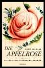 Die Apfelrose : Historischer Schwarzwaldroman - eBook