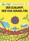 Die Schlumpfe Spezial: Der Schlumpf, der vom Himmel fiel : Ein auerschlumpfiges Abenteuer nach Peyo - eBook