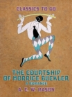 The Courtship Of Morrice Buckler A Romance - eBook