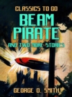 Beam Pirate and two more stories - eBook
