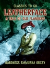Leatherface A Tale Of Old Flanders - eBook