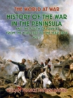 History of the War in the Peninsular and the South of France from the Year 1807 to the Year 1814 Vol. 3 - eBook