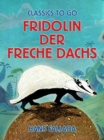 Fridolin der freche Dachs - eBook